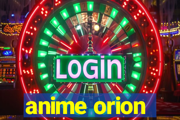 anime orion